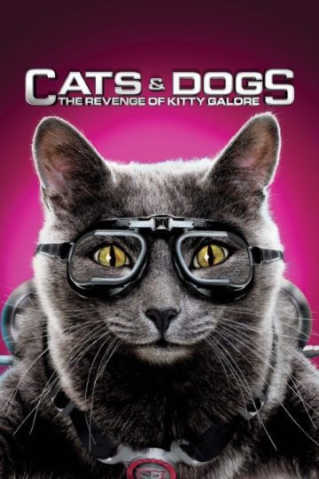 Cats Dogs The Revenge of Kitty Galore 2010 Movie