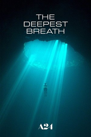 Download The Deepest Breath (2023) Dual Audio {Hindi-English} Movie 480p | 720p | 1080p WEB-DL ESub